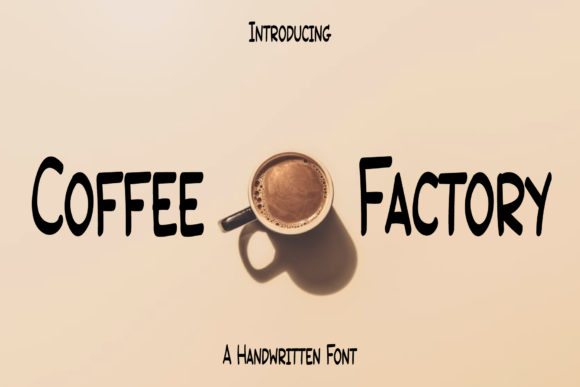 Coffee Factory: A Handwritten Font for Warm, Approachable Campaign Designs