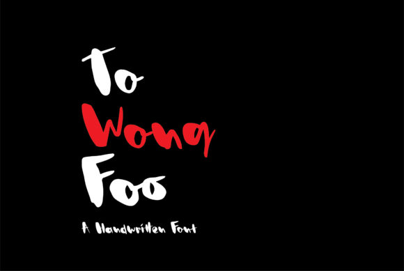 To Wong Foo: A Bold Handwritten Font for Marketers